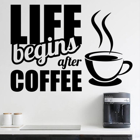 Life begins after coffee wallsticker. Flot wallstickers ud til køkkenet