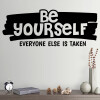 Wallsticker med teksten "Be yourself, everyone else is take". Flot wallstickers