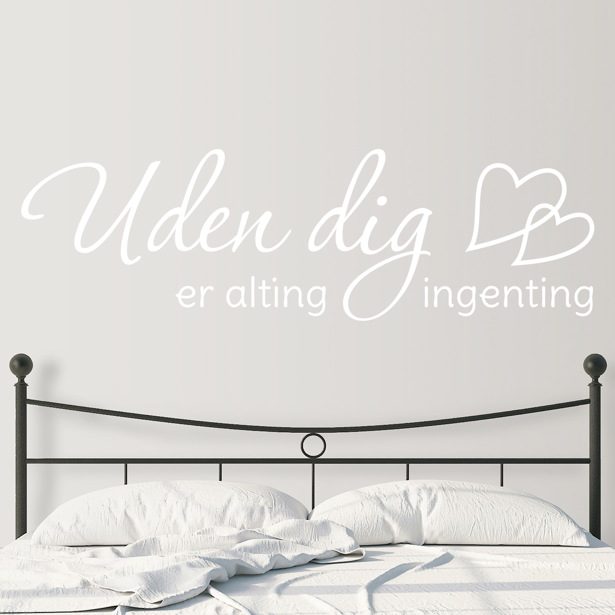 Wallsticker med teksten "Uden dig er altid ingenting". Flot wallstickers til soveværelset.