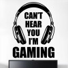 Can't haer you i'm gaming wallstickers