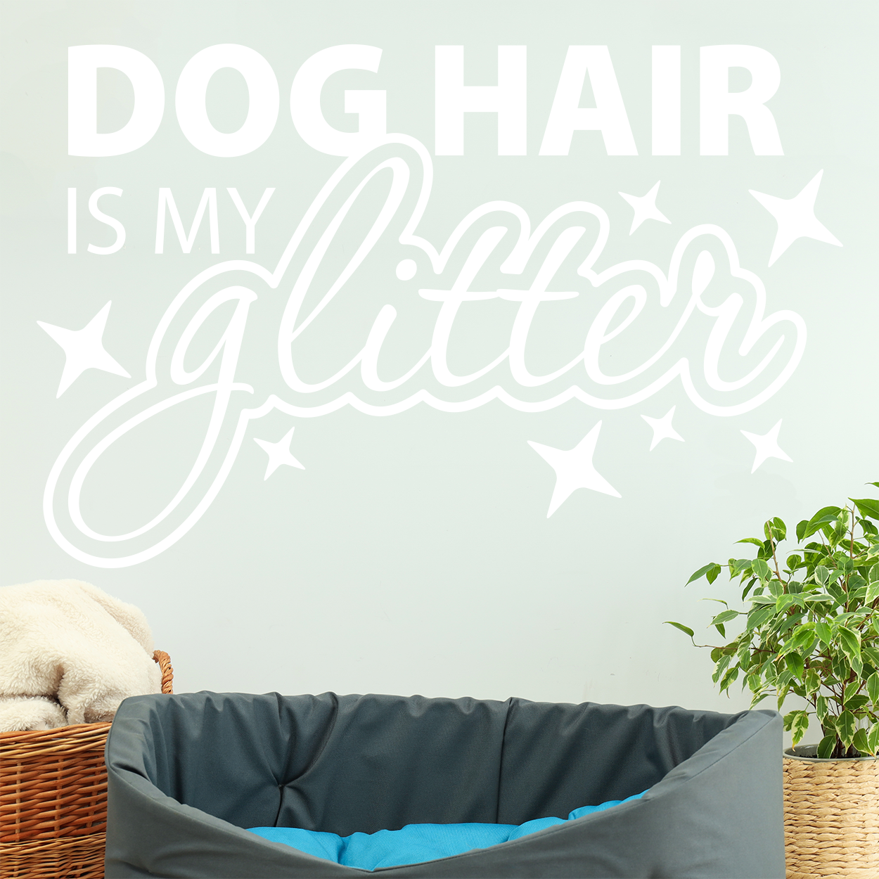 Wallsticker med teksten "Dog hair is my glitter"