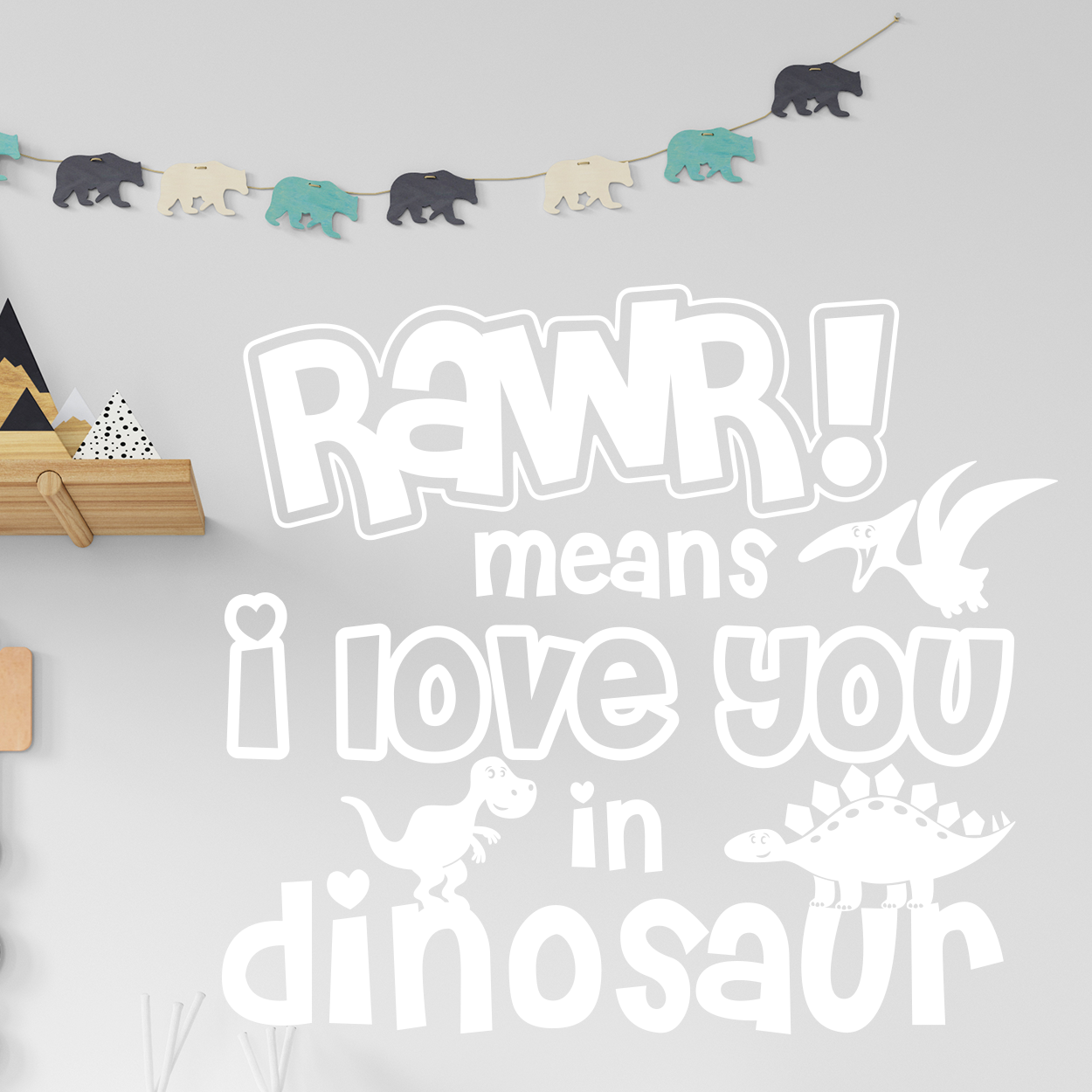 Wallsticker med teksten "Rawr! means i love you in dinosaur"