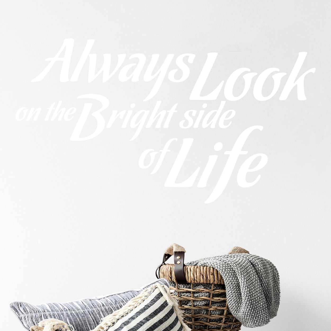 Wallsticker med teksten "always look on the bright side of life"