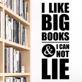 Wallsticker med teksten "I Like Big Books & I Can not Lie"