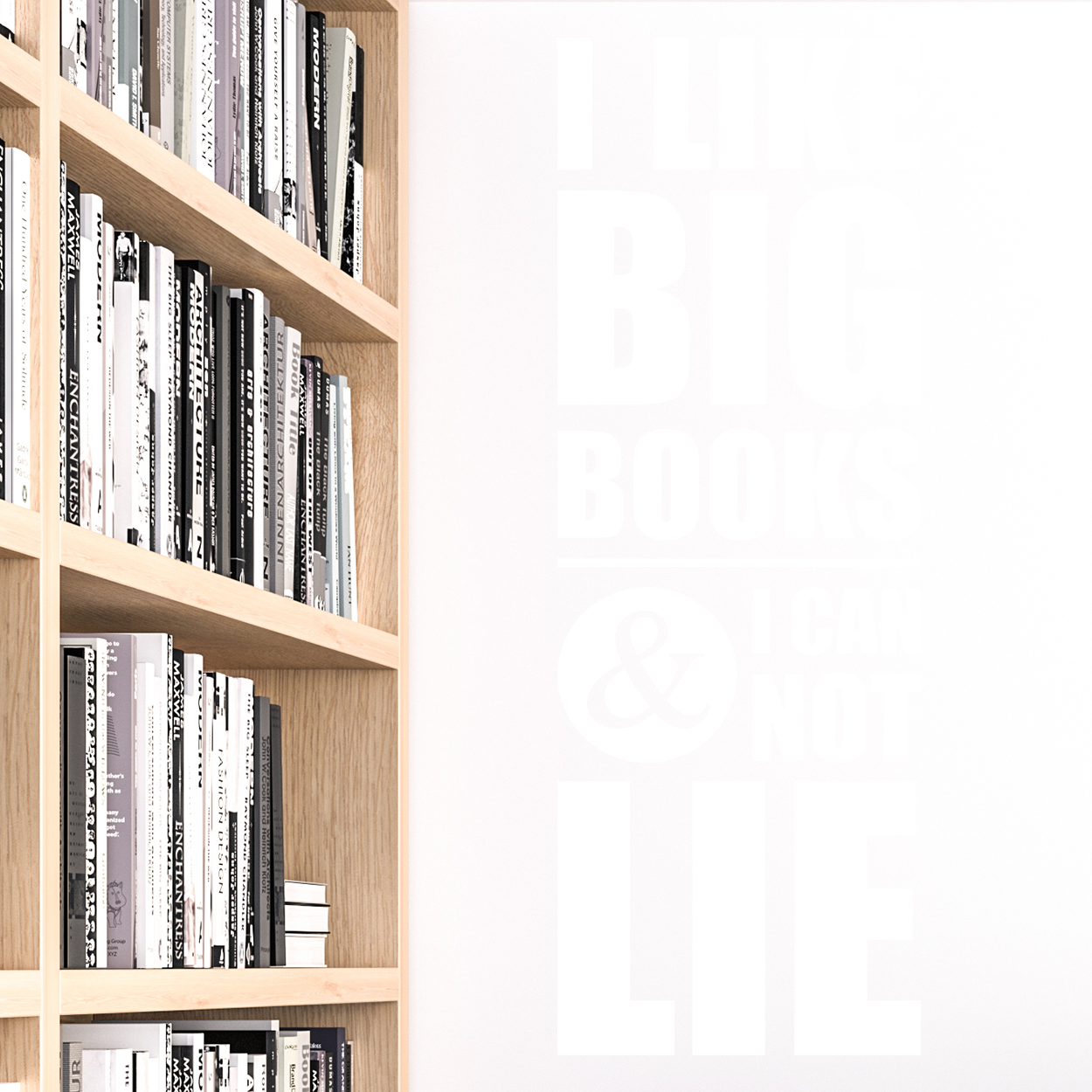 Wallsticker med teksten "I Like Big Books & I Can not Lie"